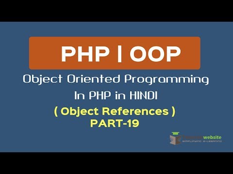 OOPS Concept in PHP in HINDI | Object References in object oriented programming | Part 19