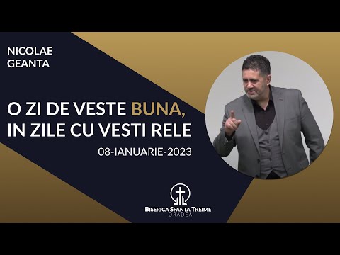 Nicolae Geantă | O zi de veste bună, în zile cu vești rele | 08-IAN-2023 | BST Oradea