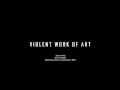 Violent work of art The Virus 