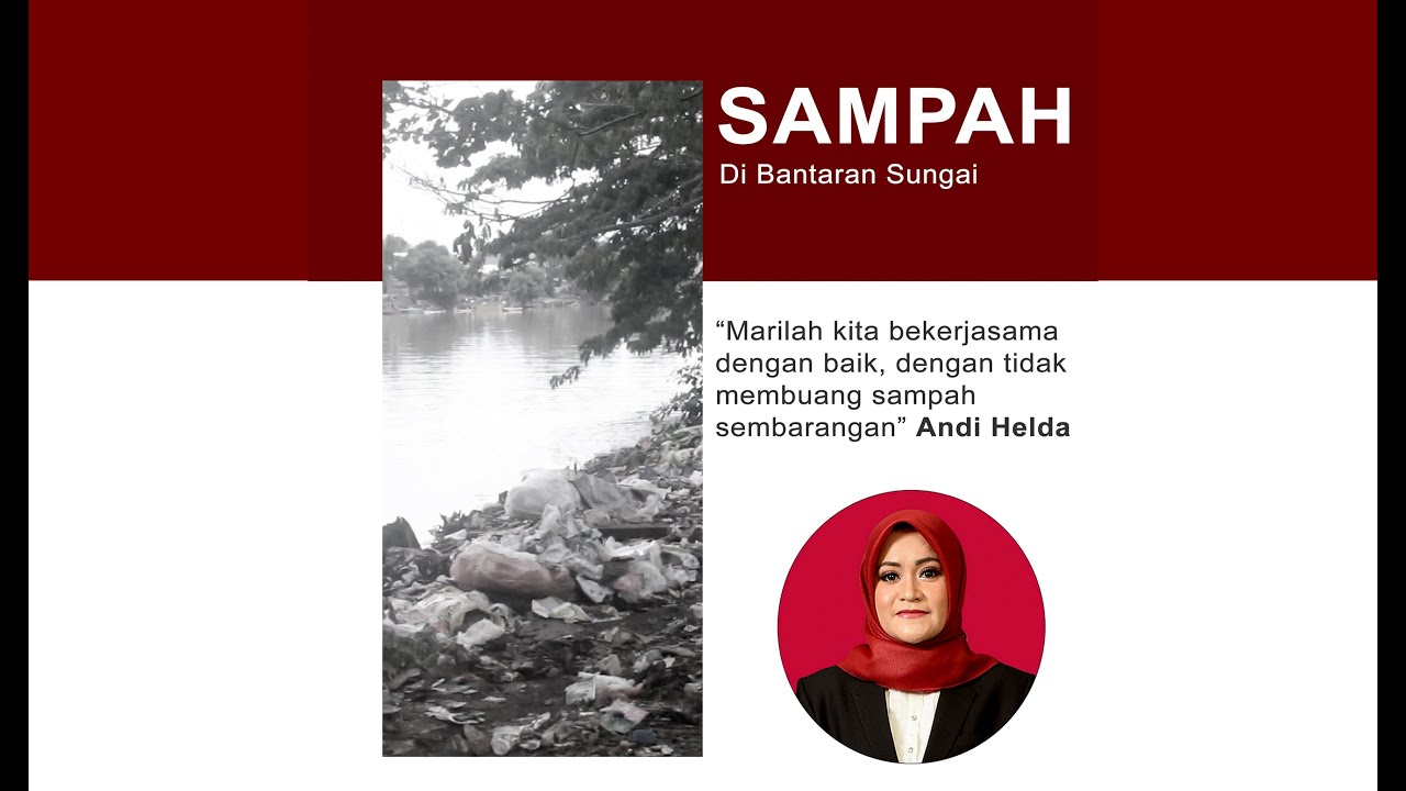 Andi Helda Imbau Masyarakat Terkait Sampah di Bantaran Sungai
