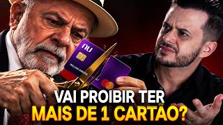 INACREDITÁVEL: LULA QUER PROIBIR MAIS DE 1 CARTÃO DE CRÉDITO?