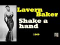 Shake a hand -- Lavern Baker