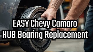 Replace Your Chevy Camaro Hub Bearing Assembly in 30 Minutes or Less!