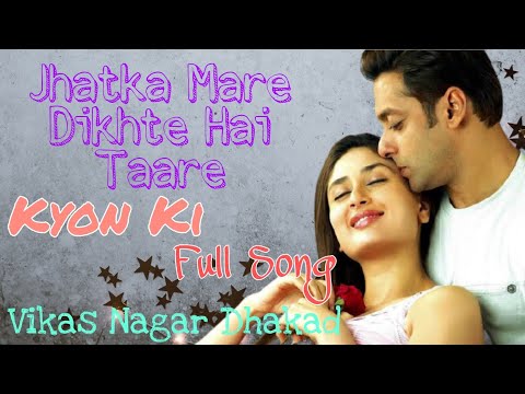 Jhatka Mare Dikhte Hai Taare | Kyon Ki | Full Song | Kareena Kapoor Salman Khan | Vikas Nagar Dhakad