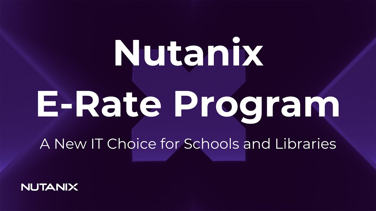 Watching video about Nutanix E-Rate Program