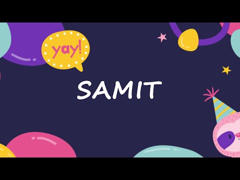 Happy Birthday to Samit - Birthday Wish From Birthday Bash