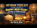 WCWAM S3 E53 Spa Guy Trey Rob Happy New Year A Letter Of Expectation What You Expect God To Do