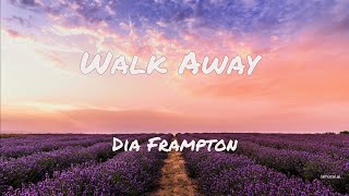 Dia Frampton - Walk Away (Lyrics)