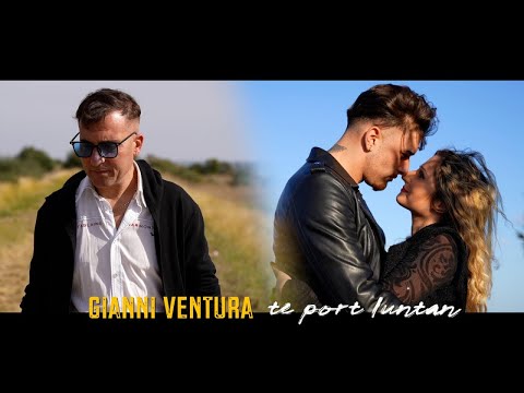 Gianni Ventura - Te port luntan (Ufficiale 2021)