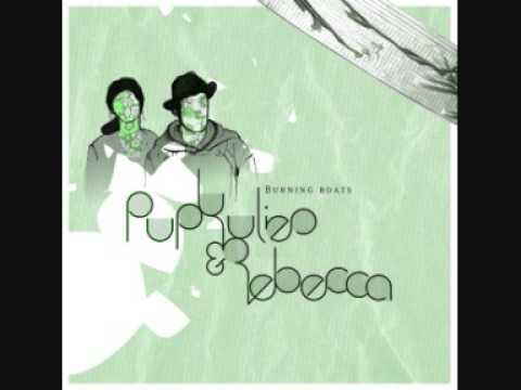 Pupkulies and Rebecca - Confused
