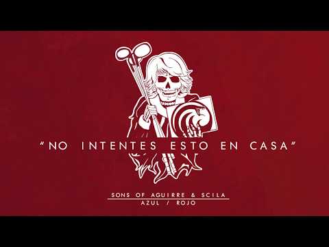 SONS OF AGUIRRE & SCILA - NO INTENTES ESTO EN CASA FEAT. PLAN B (AUDIO OFICIAL)