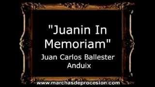 Juanín In Memoriam - Juan Carlos Bataller Anduix [BM]