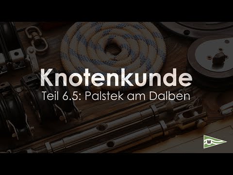 Knotenkunde für Segler - Teil 6.5: Palstek am Dalben