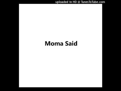 Moma Said