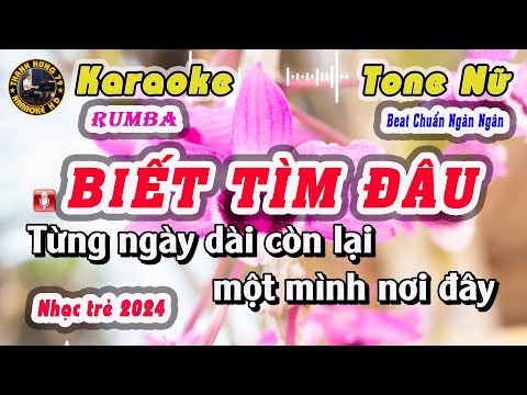 Biết Tìm Đâu Tone Nữ Rumba | Karaoke Thanh Hưng 79