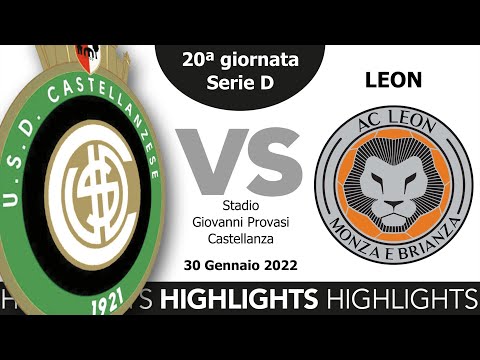 HIGHLIGHTS | Castellanzese 2-1 Leon | Serie D 2021-22 | Giornata 20