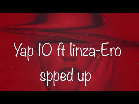 Yap 10 ft linza-Ero speed up #music #remix