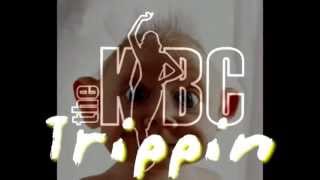 The KBC - Trippin