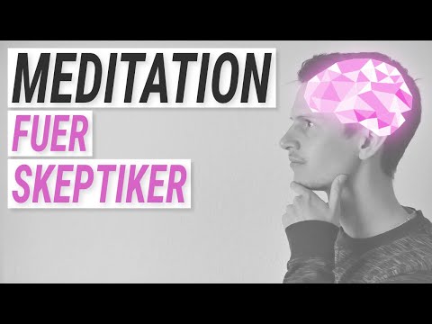 Meditation for Skeptics & Why You Should Meditate - Scientific Facts (Studies)