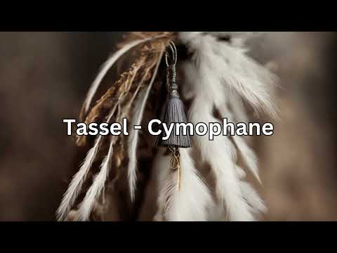 Tassel - Cymophane