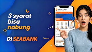 TERNYATA INI 3 SYARAT NABUNG DI APK SEABANK 2026 ! CEK PENJELASANNYA 