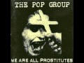 THE POP GROUP feed the hungry 1980 
