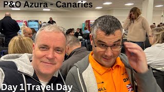 P&O Azura Canaries Cruise - Travel Day