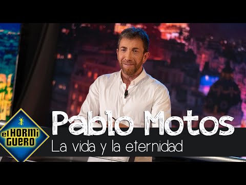 Pablo Motos sobre la eternidad: "La vida es importante y es bonita porque se acaba" - El Hormiguero