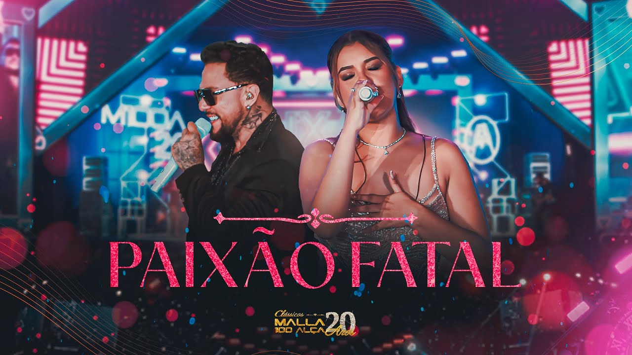 Malla 20 Anos - Clássicos - Paixão Fatal (Ao Vivo em João Pessoa/PB)