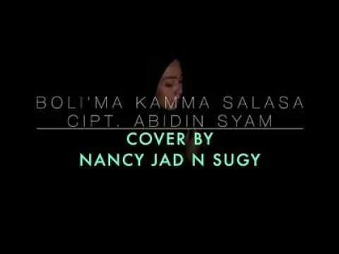 Boli'ma Kamma Salasa cipt. Abidin Syam cover by Nancy Jad n Sugy