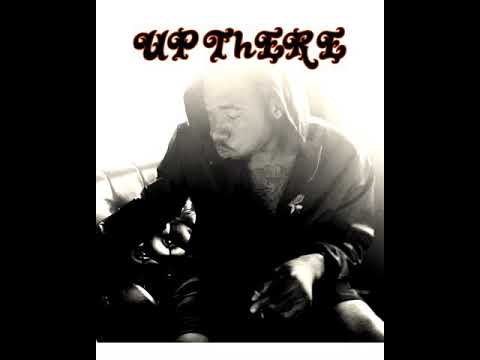 Up There - Doughboi jayy