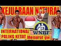 KEJUARAAN NATURAL INTERNATIONAL PALING KETAT MENURUT GW, WNBF