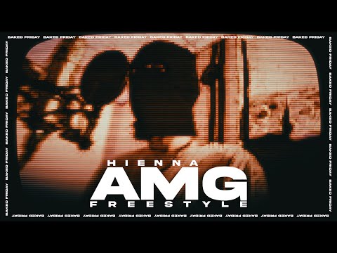 HIENNA - AMG FREESTYLE | BAKED FRIDAY #6