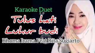 Download lagu TULUS HATI LUHUR BUDI - KARAOKE DUET TANPA VOKAL COWOK (SMULE) mp3