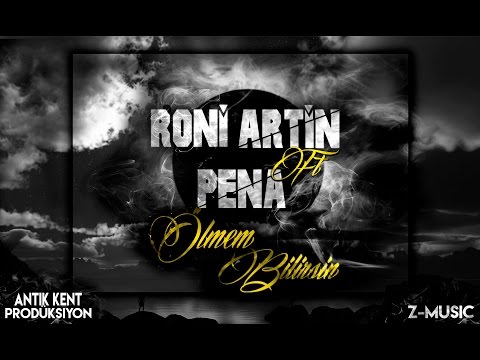 Roni Artin & Pena - Ölmem Bilirsin (Official Audio)