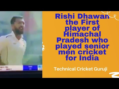 Rishi Dhawan the First player of Himachal Pradesh who played senior men cricket for India