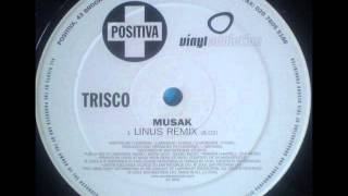 Trisco - Musak (Linus Remix)