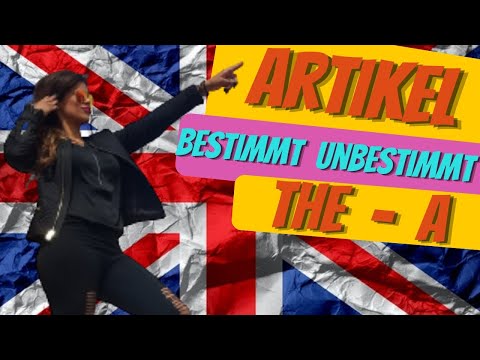 Artikel Englisch - the - a - an - unbestimmt / bestimmt