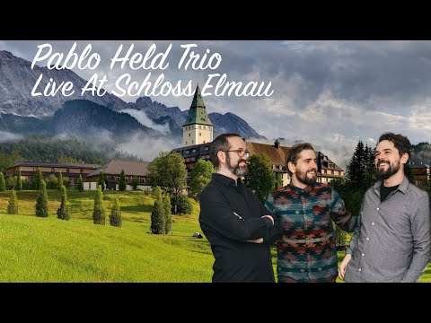 Pablo Held Trio at Schloss Elmau 2022 [full concert]
