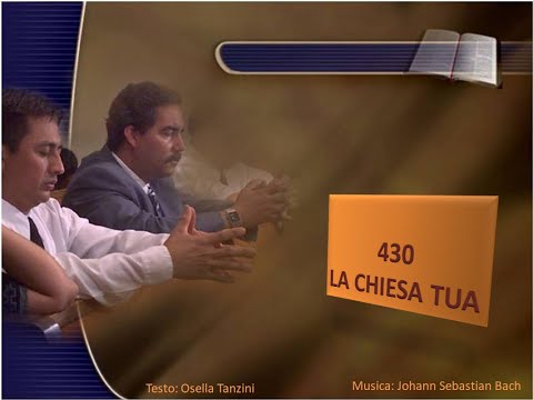 430 La chiesa tua - Canti di Lode Chiesa Cristiana Avventista del Settimo Giorno