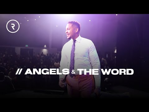 Angels & the Word: Understanding the Angelic Ministry That Powers Every Blessing of God