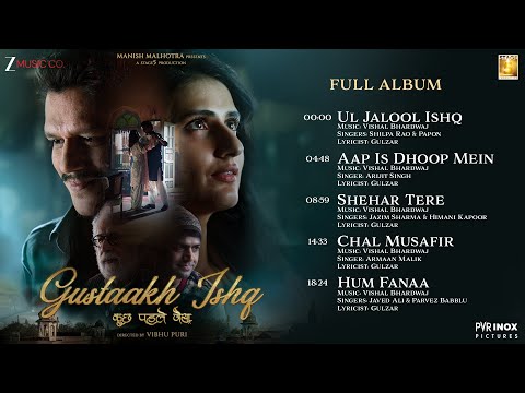 Gustaakh Ishq - Full Album | Naseeruddin Shah, Vijay Varma, Fatima S | Vishal Bhardwaj | Gulzar