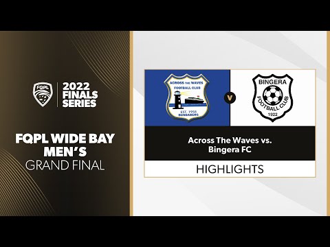 FQPL  Wide Bay Men's Grand Final - Across the Waves FC vs. Bingera FC Highlights