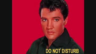 Elvis Presley - Do Not Disturb (Takes 24, 25, 26 &amp; 27)