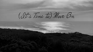 (It's Time to) Move On Music Video