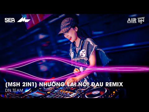 Mashup 2 in 1 - Nhường Lại Nỗi Đau x Trả Lại Thanh Xuân Cho Em Remix | Người Ta Có Gì Hơn Em Remix