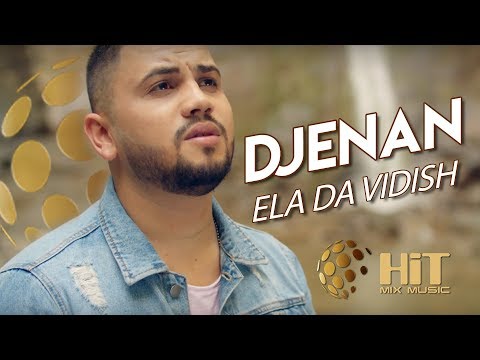 DJENAN – ELA DA VIDISH / ДЖЕНАН – ЕЛА ДА ВИДИШ, 2019 (Official Video)