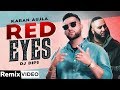 Red Eyes Remix Karan Aujla Ft Gurlej A