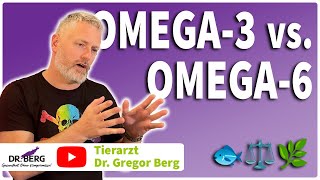 📢 Omega-3 & Omega-6: Warum die Wahrheit komplexer ist, als Viele denken! I Tierarzt Dr. Berg