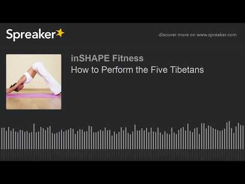 How to Perform the Five Tibetans